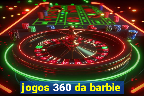 jogos 360 da barbie